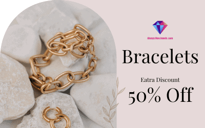 Bracelets Category - Always New Jewel