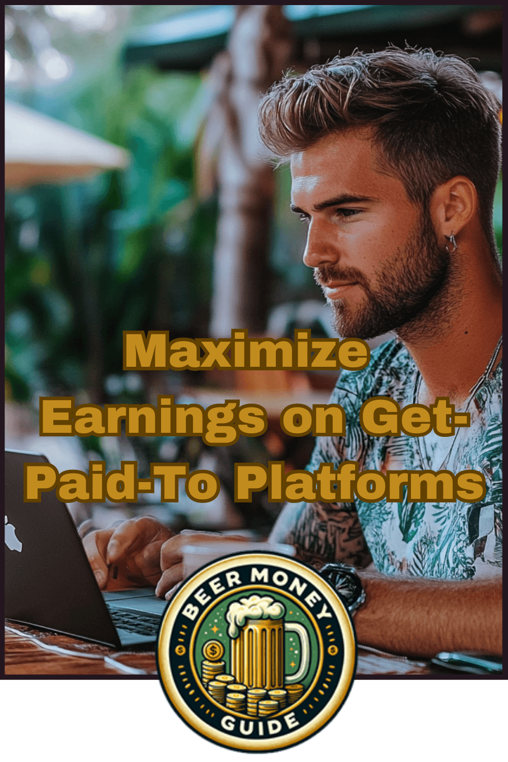 A man is using a laptop outdoors, with text overlay: "Discover Passive Income Opportunities on Get-Paid-To Platforms." Logo at the bottom says "Beer Money Guide.
