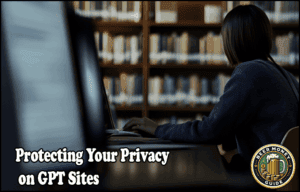 Read more about the article Protecting Your Privacy On GPT Sites – Complete Security Guide
