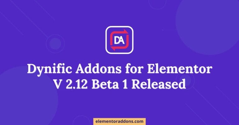 Dynific Addons For Elementor 2.12 Beta 1 Released
