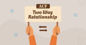 ACF Two Way Relationship