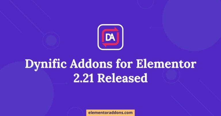 Dynific Addons For Elementor 2.21 released