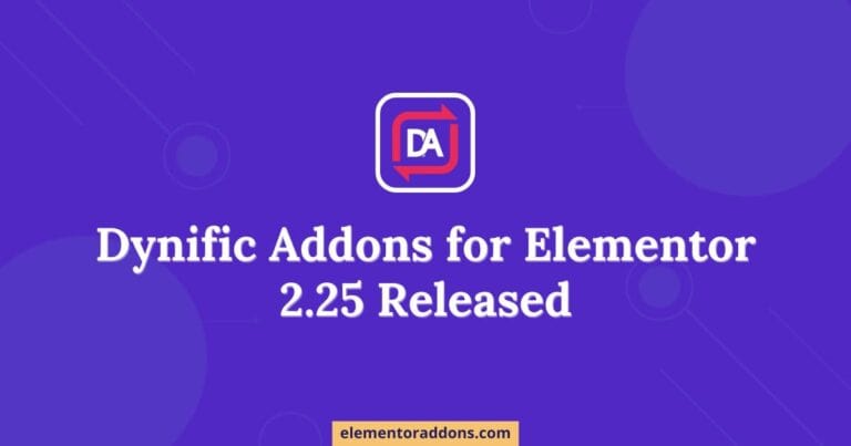 Dynific Addons For Elementor 2.25 released