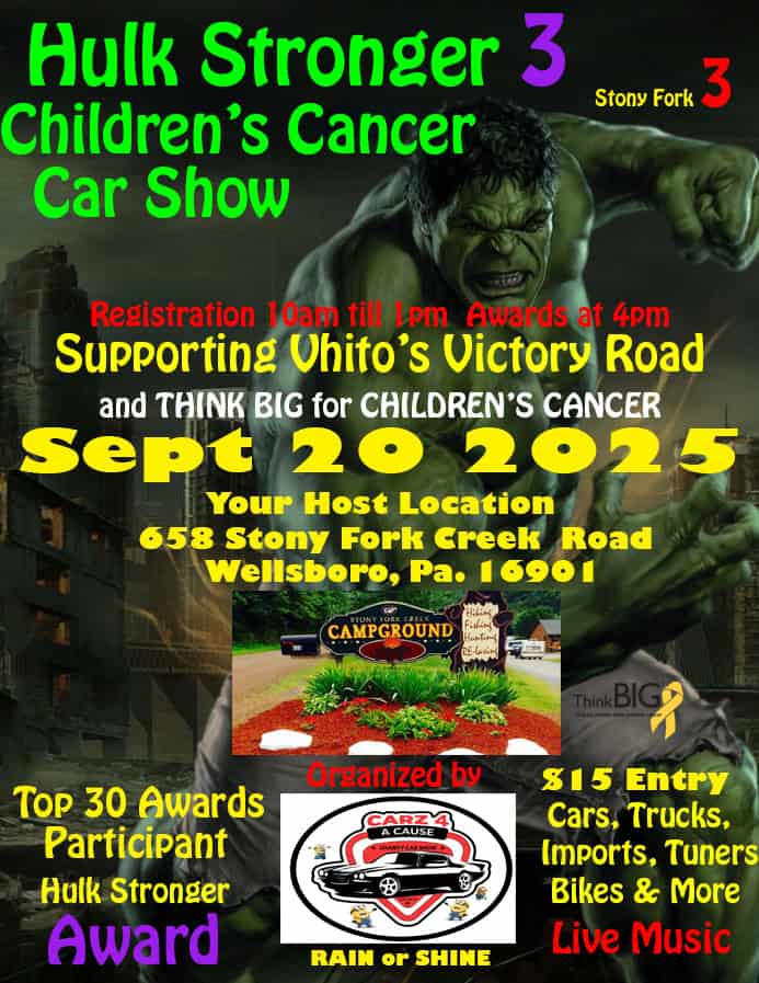 Hulk Stronger 3 Children's Cancer Car Show event at 658 Stony Fork Creek Rd in Wellsboro, PA on September 20, 2025