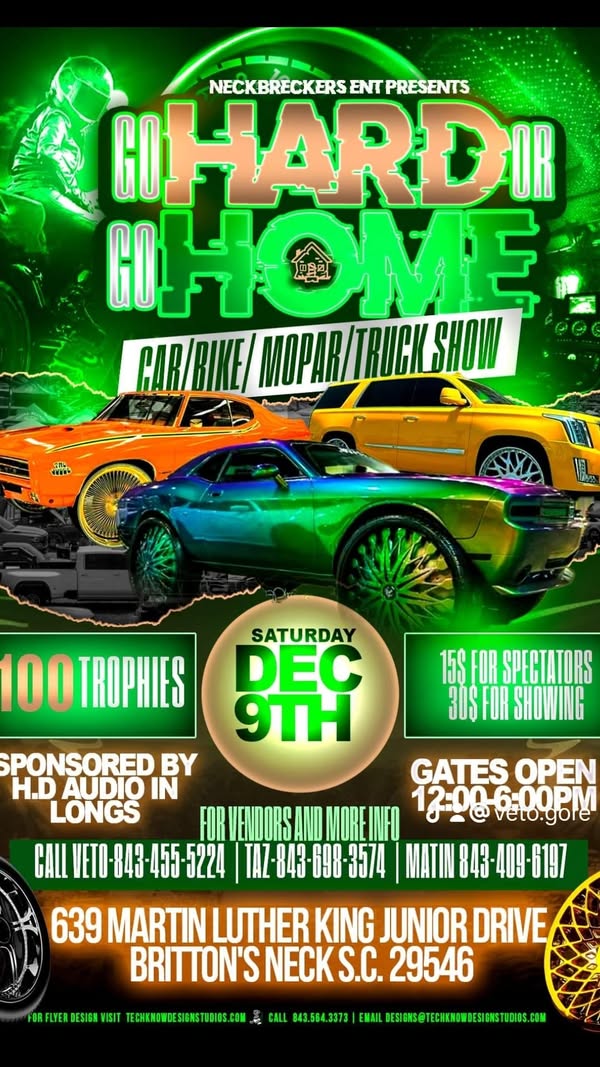 Go Hard Or Go Home Car/Bike/Mopar Truck Show event at 639 Martin Luther King Junior Drive in Britton's Neck, SC on December 9, 2025