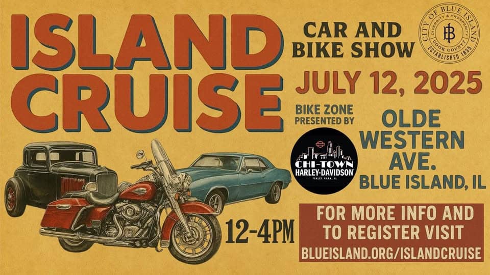 Island Cruise Car & Bike Show event at 13351 Old Western Ave in Blue Island, IL on July 12, 2025