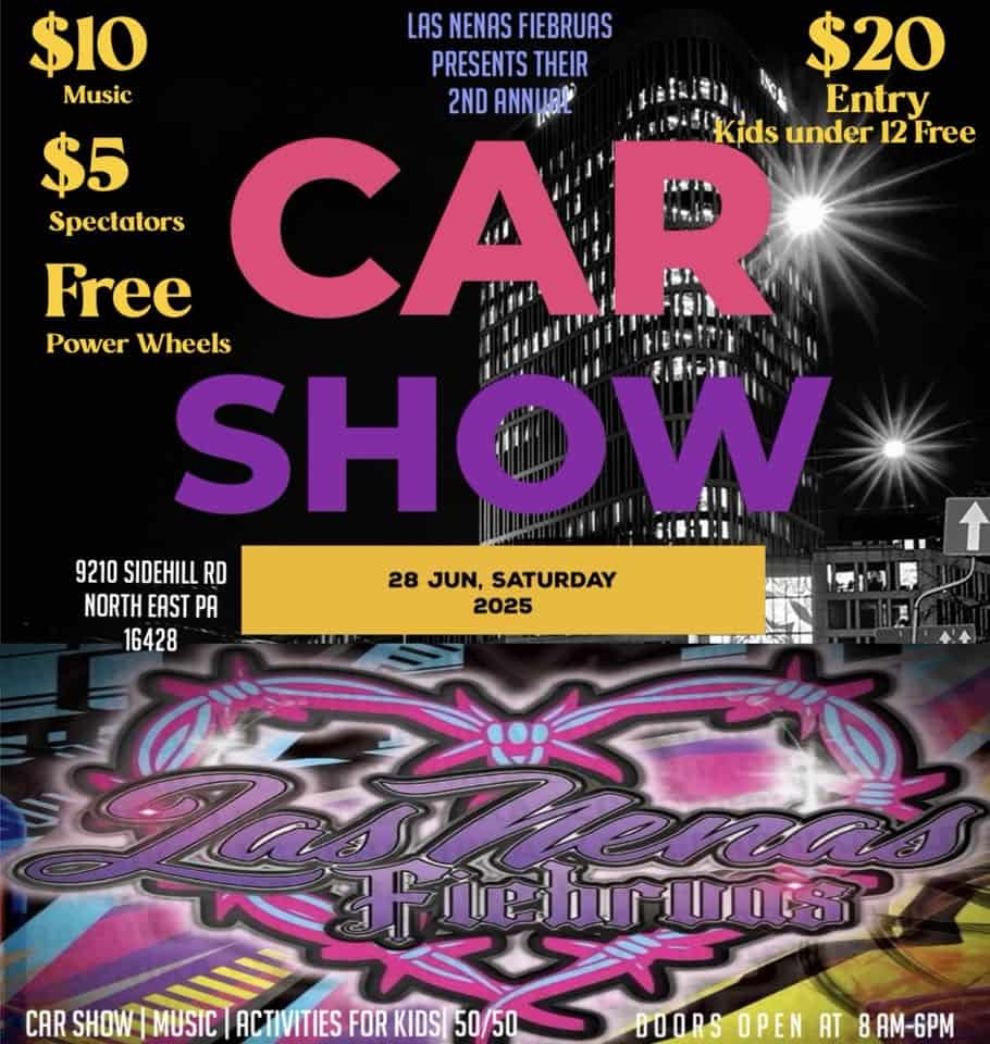 Las Nenas Fiebruas 2nd Annual Car Show event at 9210 Sidehill Rd in North East, PA on June 28, 2025