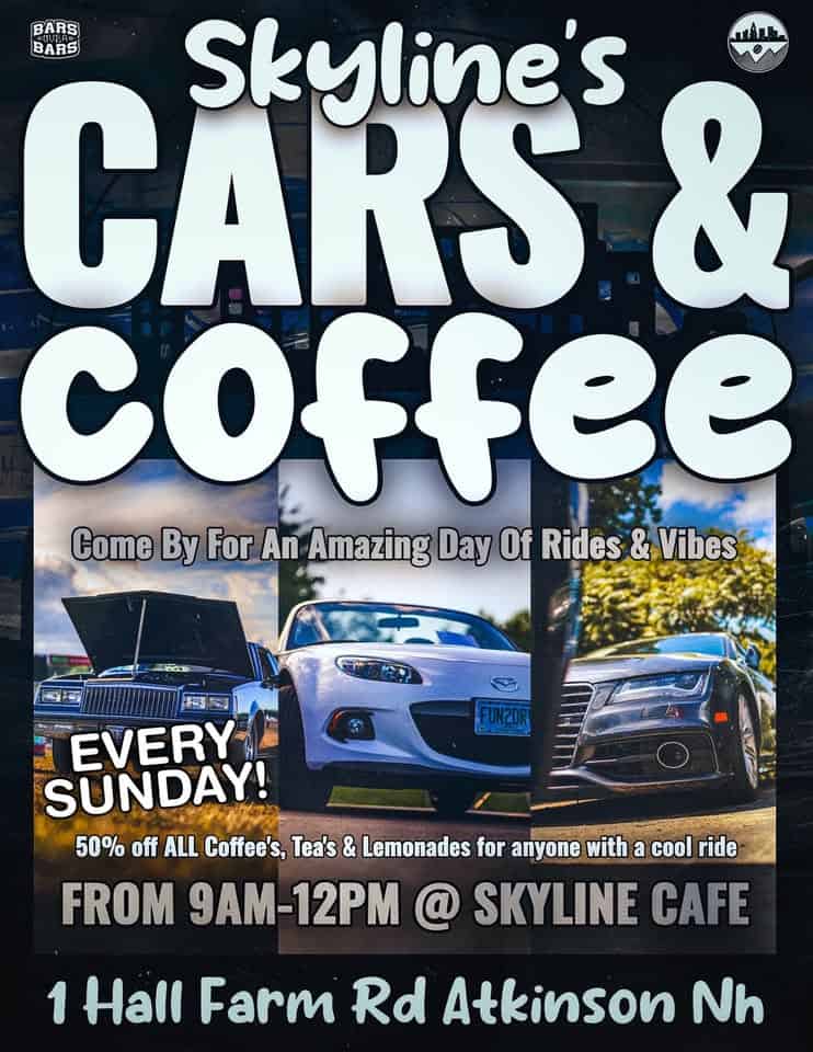 Skyline’s Cars & Coffee Hangout - EVERY SUNDAY event at 1 Hall Farm Rd in Atkinson, NH on May 25, 2025