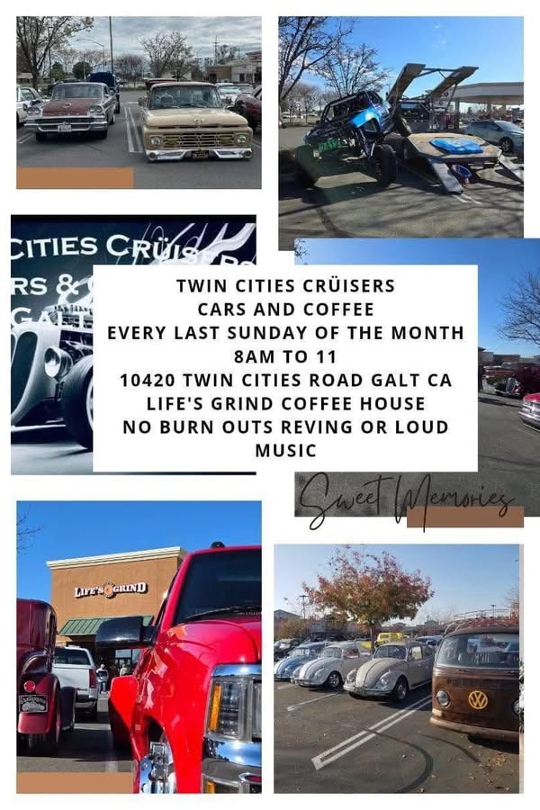 Twin Cities Cruisers Cars and Coffee event at Life's Grind Coffee House in Galt, CA on April 30, 2025