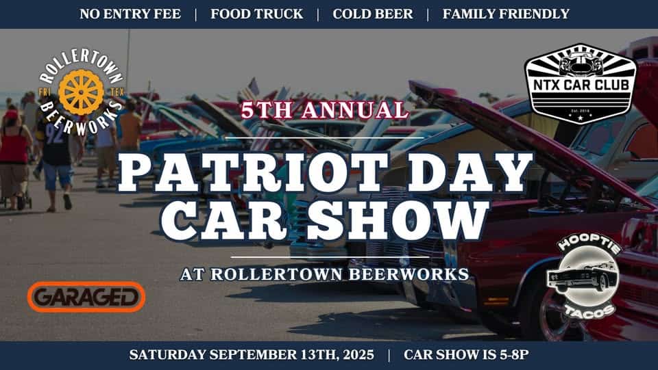 5th Annual Patriot Day Car Show @ Rollertown Beerworks event at 412 N Oklahoma Dr in Celina, TX on September 13, 2025