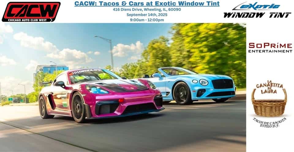 CACW: Tacos & Cars at Exotic Window Tint event at 416 Diens Dr in Wheeling, IL on September 14, 2025