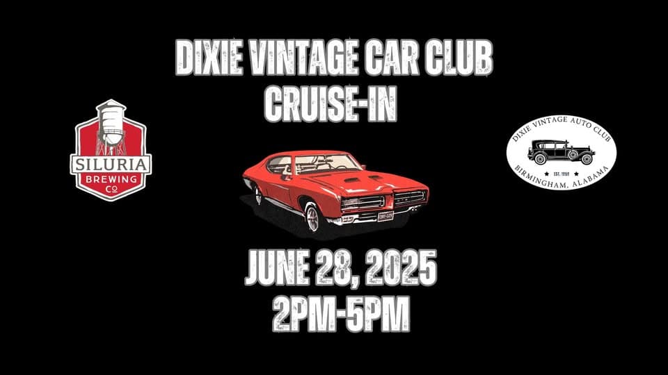 Dixie Vintage Automobile Cruise-In @ Siluria Brewing Co. event at 145 1St Ave W in Alabaster, AL on June 28, 2025