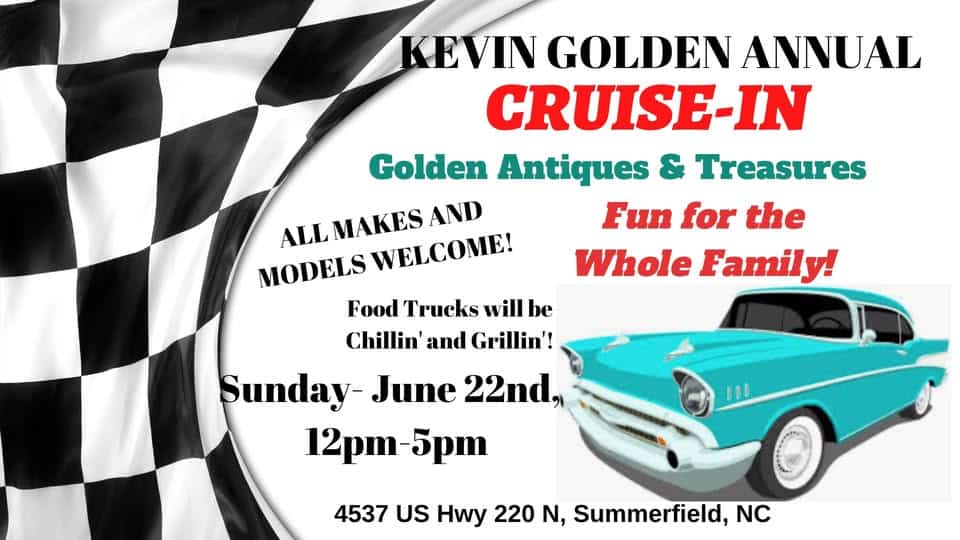 Kevin Golden Annual Cruise In!! event at 4537 Us-220 N in Summerfield, NC on June 22, 2025