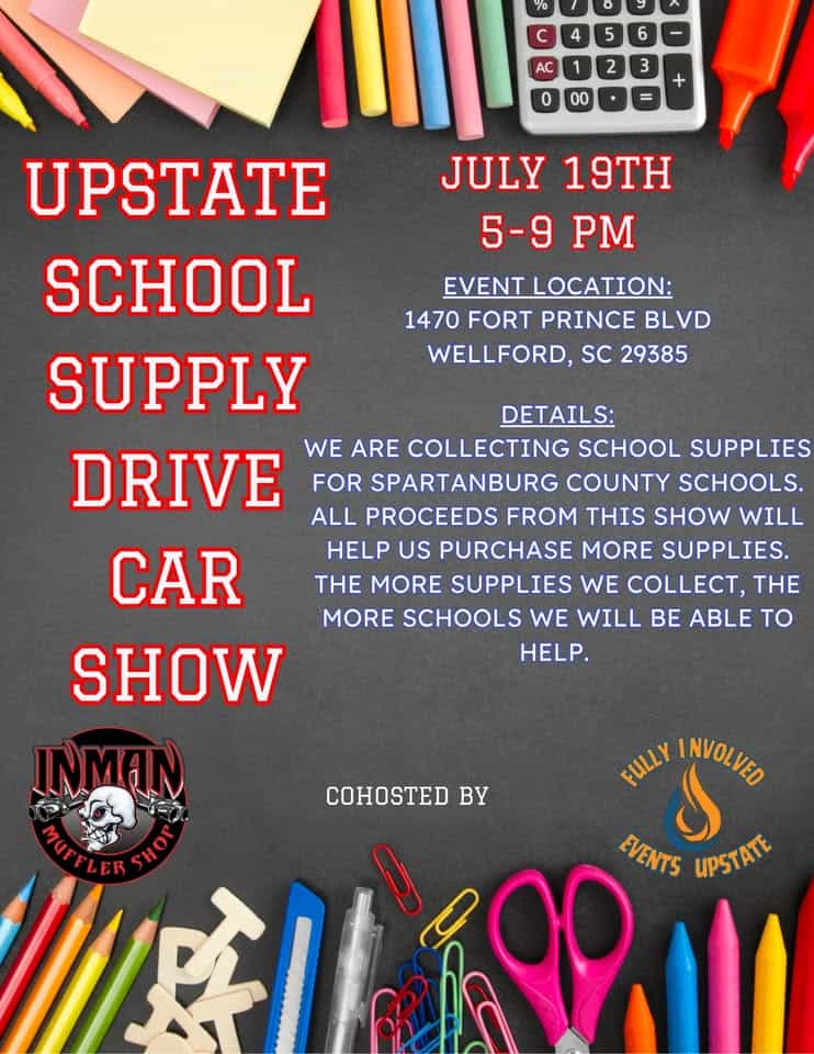 Upstate School Supply Drive Car Show event at 1470 Fort Prince Blvd in Wellford, SC on July 19, 2025