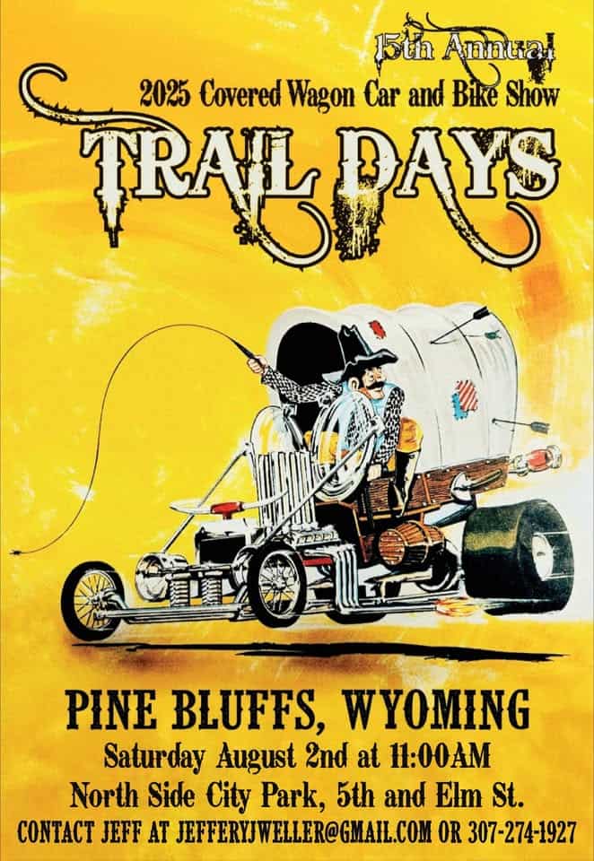 2025 Trail Days Covered Wagon Car and Bike Show event at 512 Main St in Pine Bluffs, WY on August 2, 2025