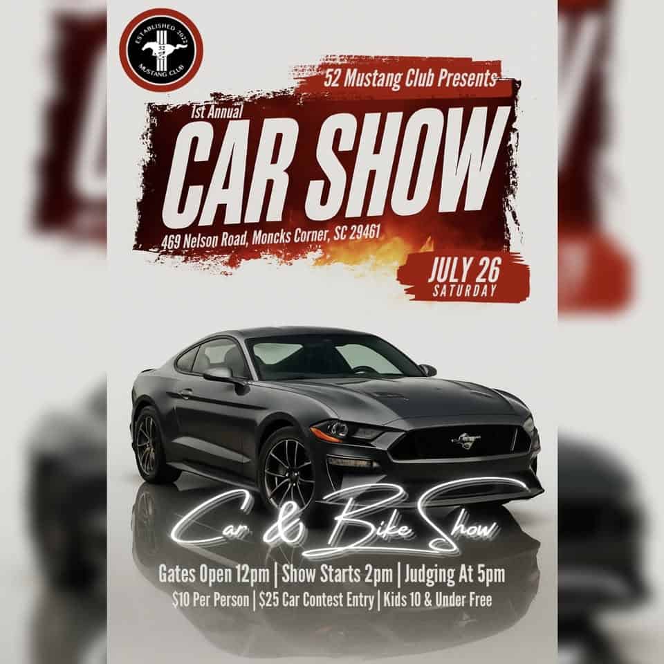 52 Mustang Club - 1st Annual Car Show event at 469 Nelson Ferry Road Moncks in Moncks Corner, SC on July 26, 2025