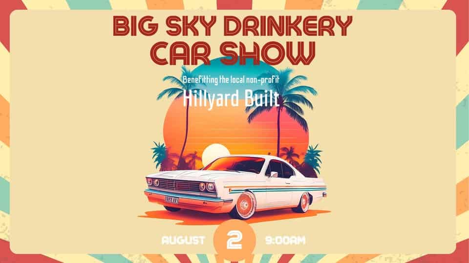 Big Sky Drinkery Car Show Benefitting Hillyard Built event at 5218 N Market St in Spokane, WA on August 2, 2025