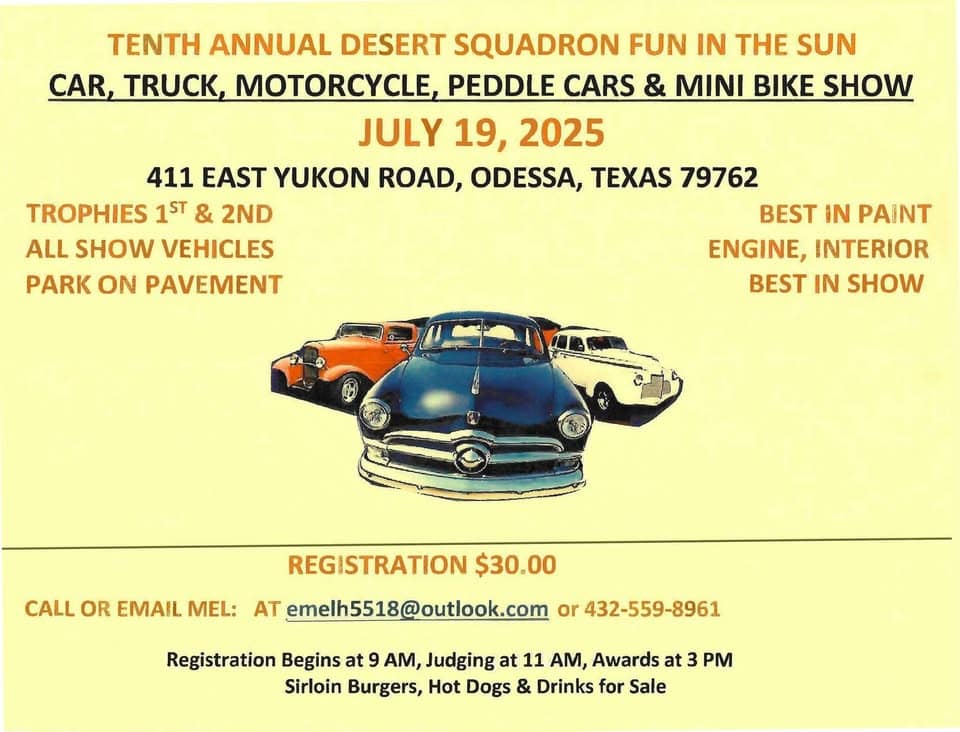 CAF Desert Squadron "FUN IN THE SUN" Car, Truck, Motorcycle, Peddle Cars & Minibike SHOW event at 411 E Yukon Rd in Odessa, TX on July 19, 2025