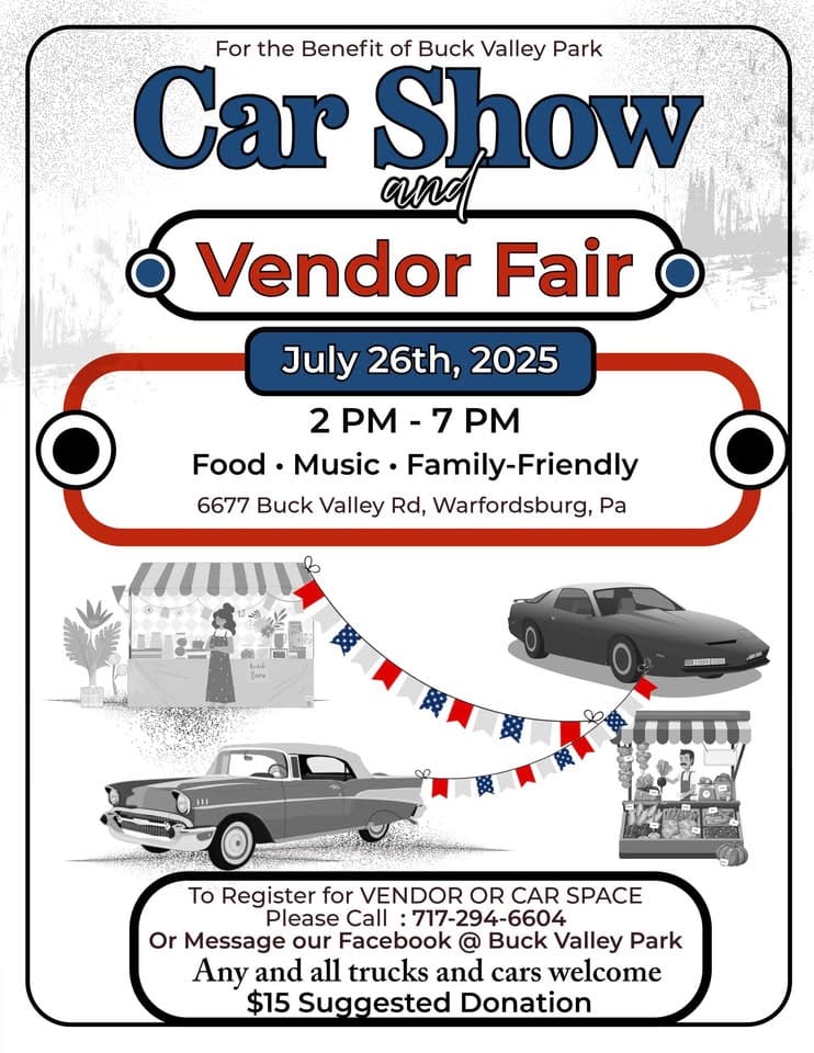 Car Show and Vendor Fair @ Buck Valley Park event at 6677 Buck Valley Road in Warfordsburg, PA on July 26, 2025