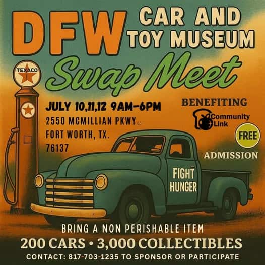 DFW Car and Toy Museum Swap Meet event at DFW Car and Toy Museum in Fort Worth, TX on July 10, 2025