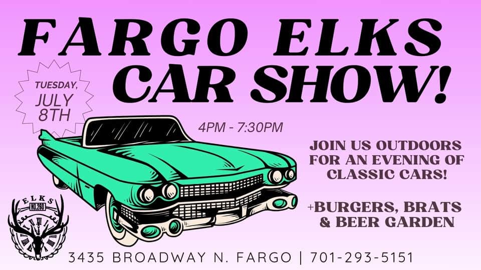 FARGO ELKS CAR SHOW! July 8th event at 3435 Broadway N in Fargo, ND on July 8, 2025