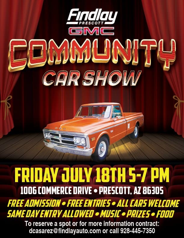 Findlay GMC’s Community Car Show! event at 1006 Commerce Dr in Prescott, AZ on July 18, 2025