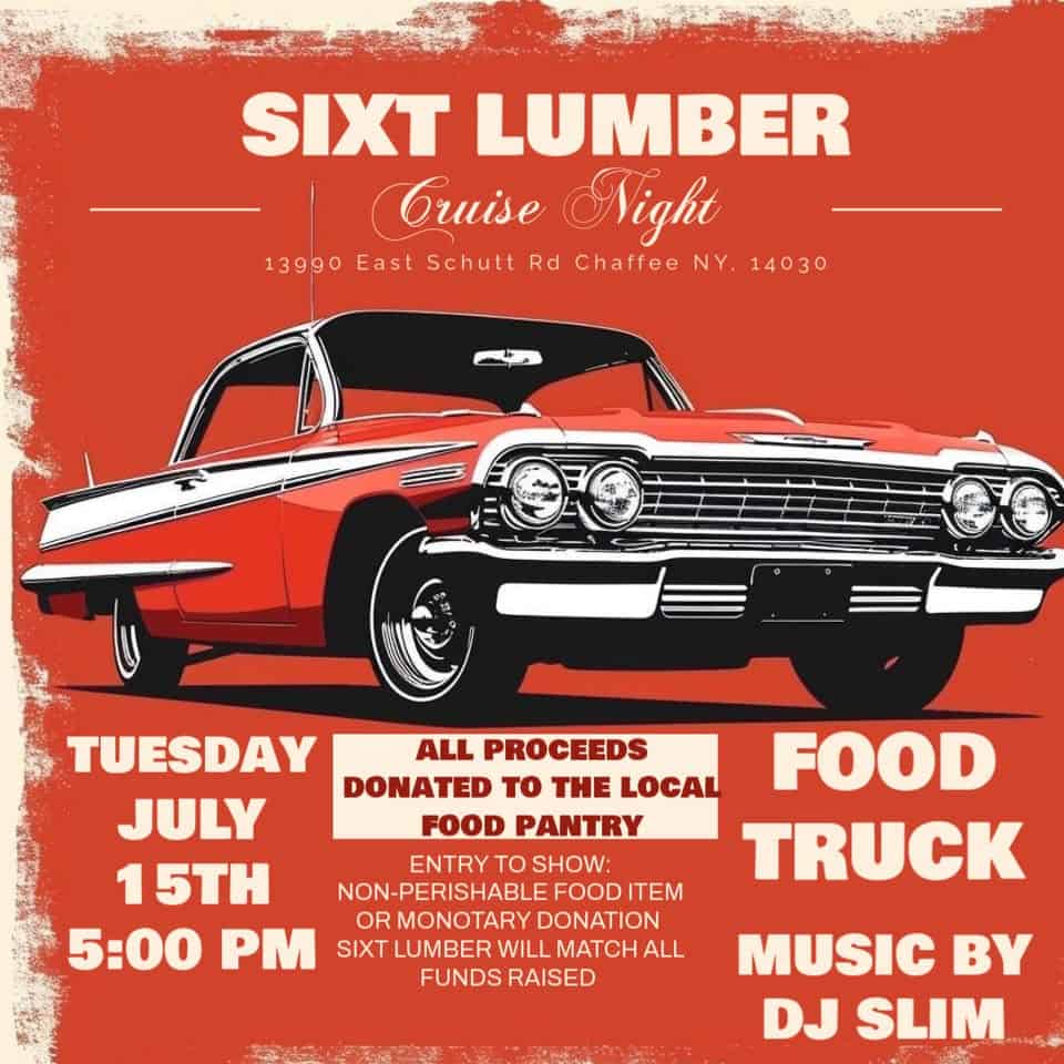 SIXT LUMBER CRUISE NIGHT event at 13990 E Schutt Rd in Chaffee, NY on July 15, 2025