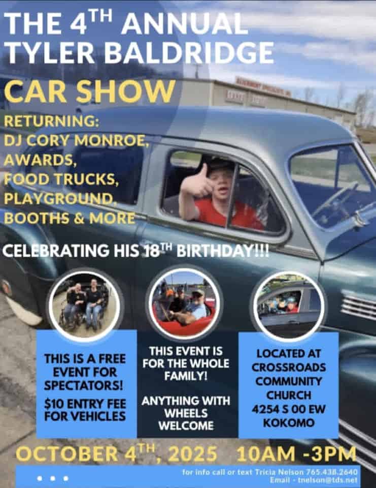 The 4th Annual Tyler Baldridge Car Show!!! event at 4254 S County Road 00 Ew in Kokomo, IN on October 4, 2025