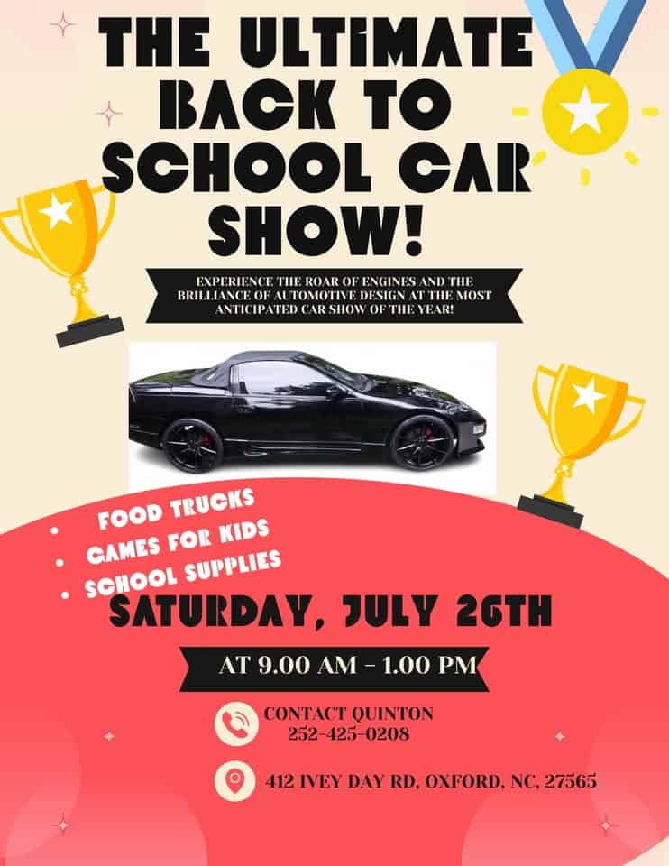 Ultimate Back to School Car Show event at 412 Ivey Day Rd in Oxford, NC on July 26, 2025