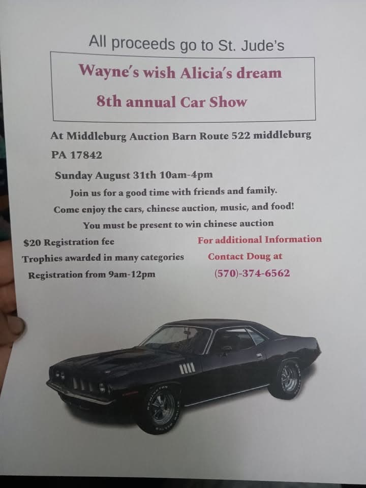 8th anual Wayne's wish Alicia's dream car show event at 6592 Route 522 in Middleburg, PA on August 31, 2025