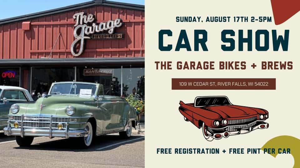 Car Show at The Garage Bikes + Brews event at 109 W Cedar St in River Falls, WI on August 17, 2025