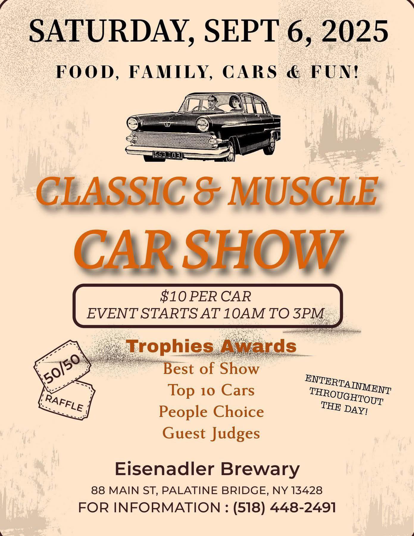 Classic & Muscle 50/50 Car Show event at Eisenadler Brewery in Palatine Bridge, NY on September 6, 2025