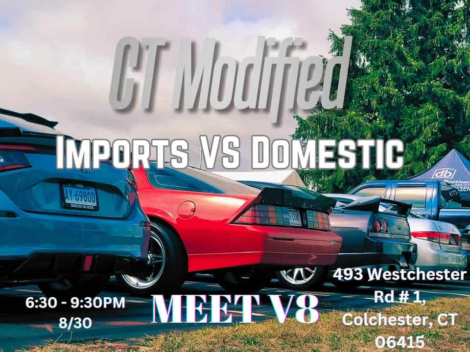 CTM V8 Import VS Domestic event at 493 Westchester Rd in Colchester, CT on August 30, 2025