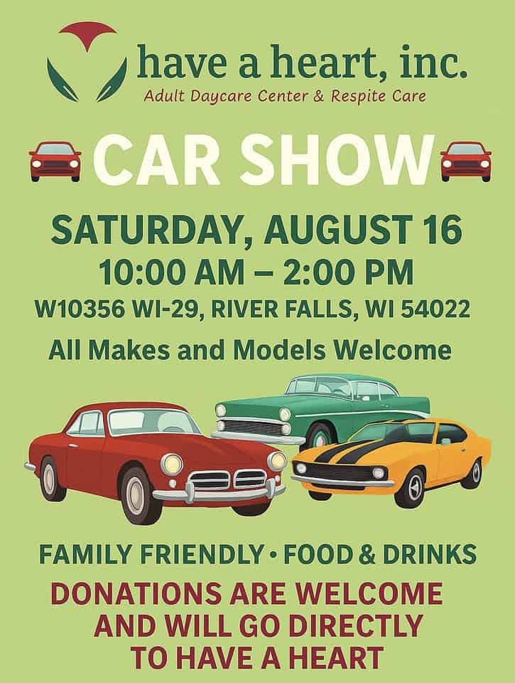 Have a Heart Car Show event at W10356 State Road 29 in River Falls, WI on August 16, 2025