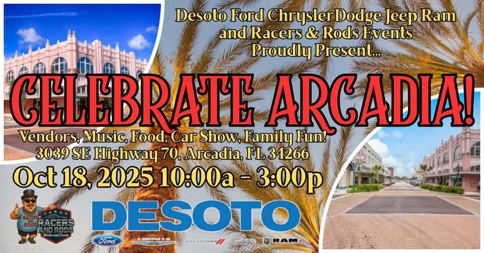 Let's Celebrate Arcadia! A Community Event and Car/Truck/Bike Show event at 3039 Se Highway 70 in Arcadia, FL on October 18, 2025