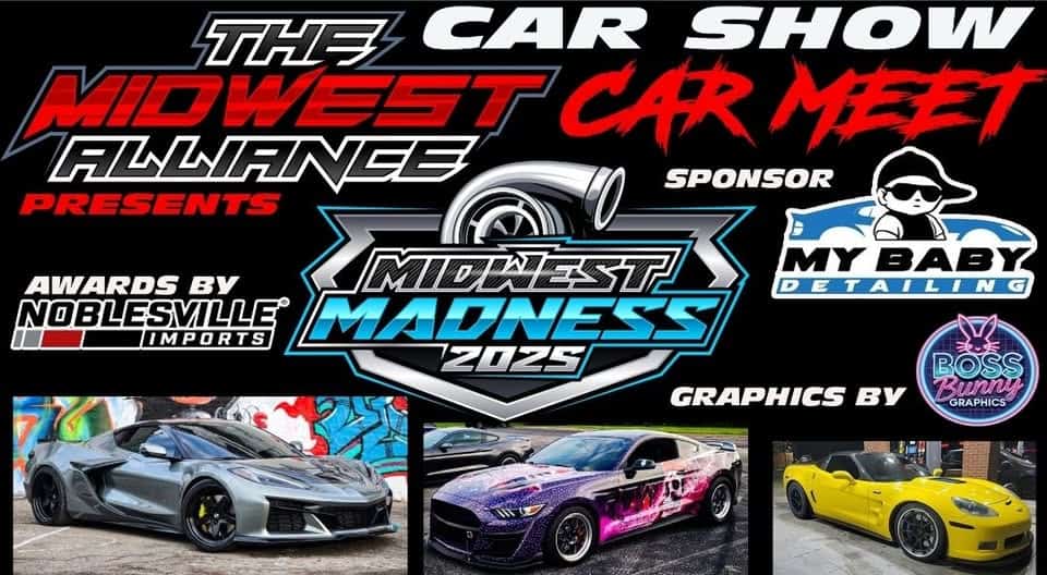 MIDWEST MADNESS CAR SHOW / MEET PRESENTED BY MIDWEST ALLIANCE & MY BABY DETAILING event at 893 E Main St in Greenwood, IN on August 30, 2025