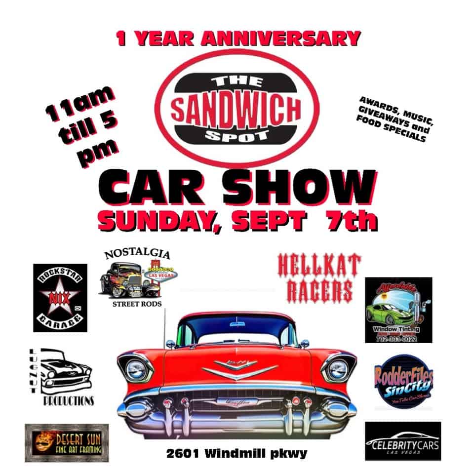 Sandwich Spot 1year Anniversary Car Show event at 2601 Windmill Pkwy in Henderson, NV on September 7, 2025