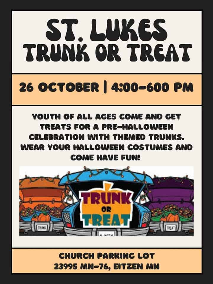St. Luke's Trunk or Treat event at 23995 Mn-76 in Eitzen, MN on October 26, 2025