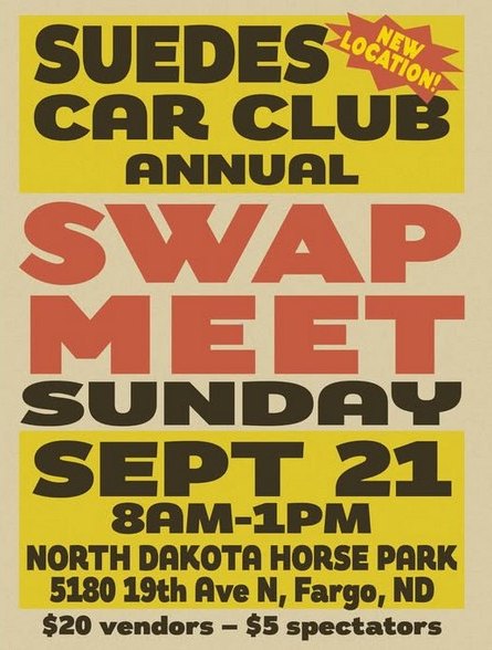 Suedes Car Club Annual Swap Meet event at North Dakota Horse Park in Fargo, ND on September 21, 2025