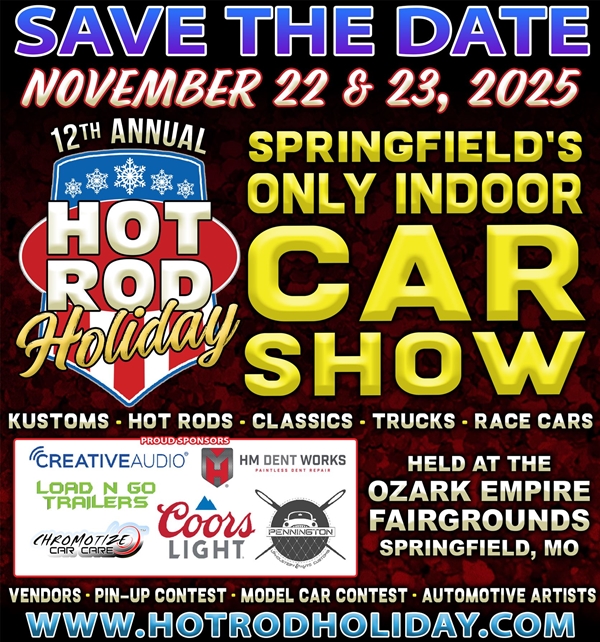 12th Annual Springfield's Hot Rod Holiday Show event at Ozark Empire Fairgrounds9:00 AM in Springfield, MO on November 22, 2025