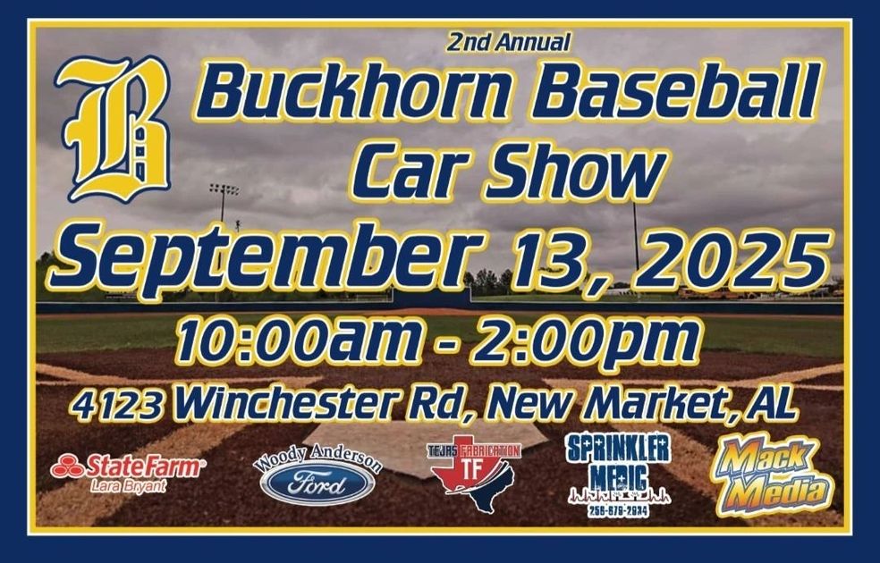 2nd Annual Buckhorn Baseball Car Show event at 4123 Winchester Rd in New Market, AL on September 13, 2025