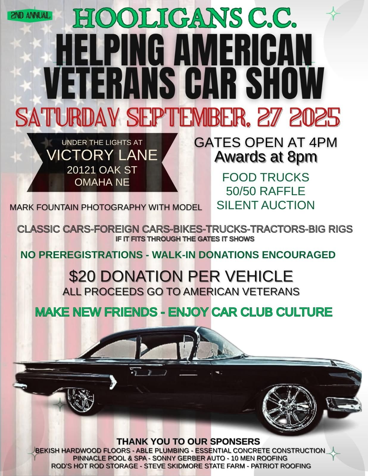 2nd Annual Hooligans C.C. Helping American Veterans Car Show event at Victory Lane in Omaha, NE on September 27, 2025