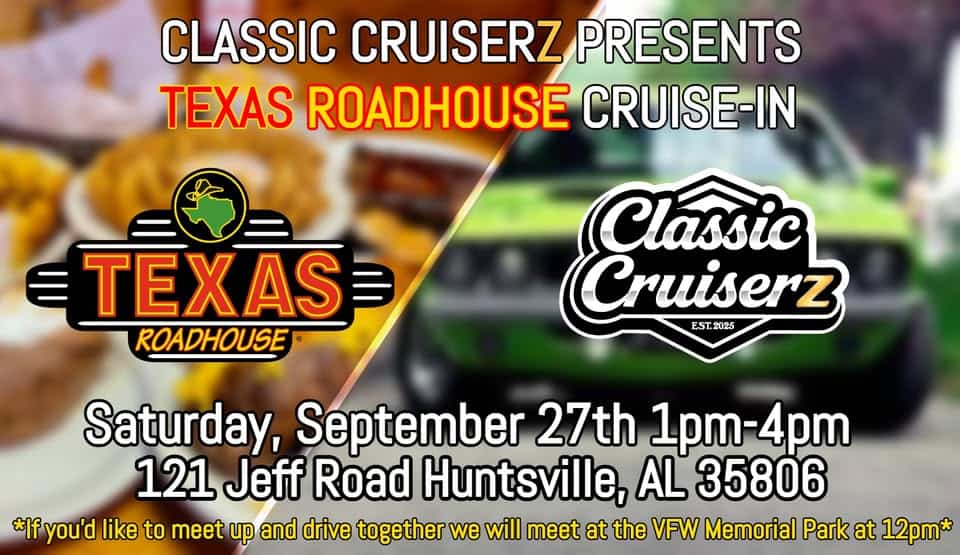 CLASSIC CRUISERZ TEXAS ROADHOUSE CRUISE-IN event at 121 Jeff Rd in Huntsville, AL on September 27, 2025