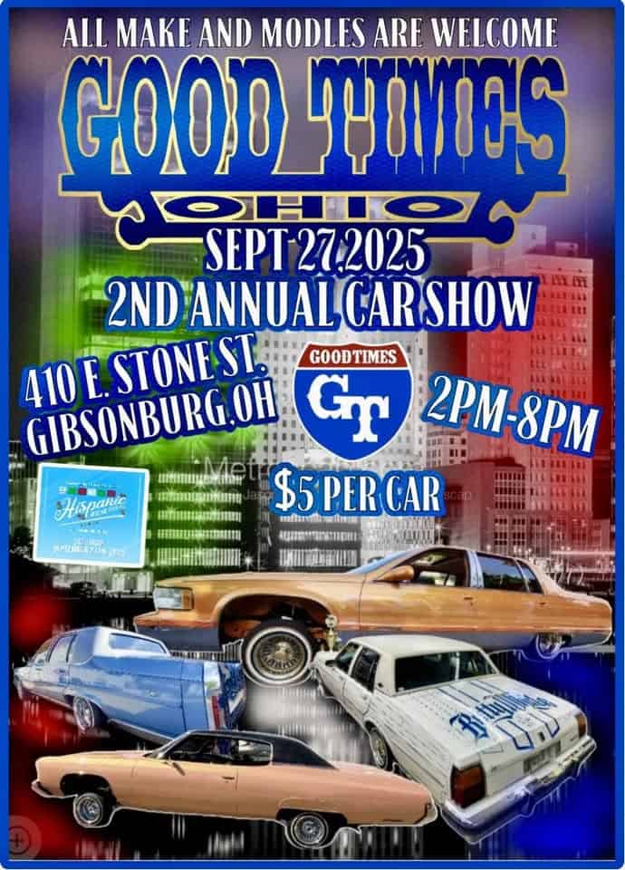 GOOD TIMES OHIO 2nd Annual car show event at 410 E Stone St in Gibsonburg, OH on September 27, 2025