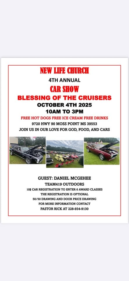 New life Church Car Show event at 9720 Highway 90  in Moss Point, MS on October 4, 2025