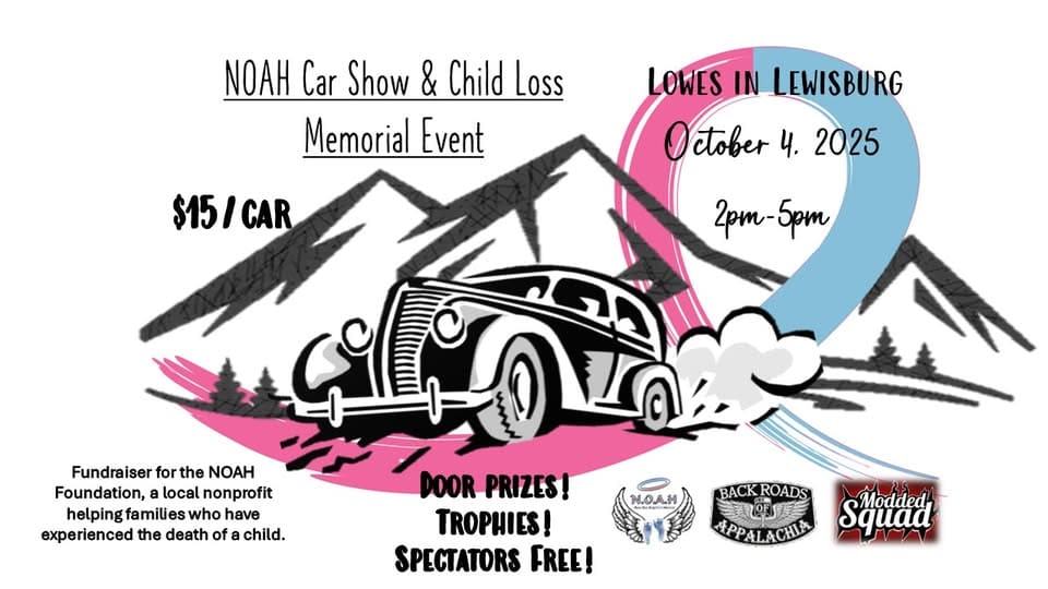 NOAH CAR SHOW MEMORIAL EVENT & FUNDRAISER event at 258 Gateway Blvd in Lewisburg, WV on October 4, 2025
