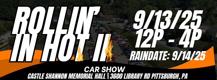 Rollin' In Hot II Car Show event at 3600 Library Rd in Pittsburgh, PA on September 13, 2025