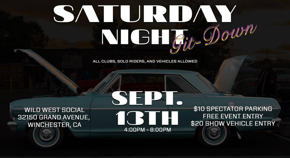 Saturday Night Git Down Car Show event at 32150 Grand Ave in Winchester, CA on September 13, 2025