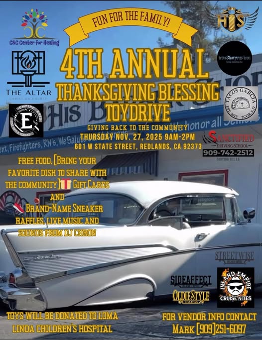 4TH ANNUAL THANKSGIVING BLESSING TOYDRIVE event at 601 W State Street in Redlands, CA on November 27, 2025