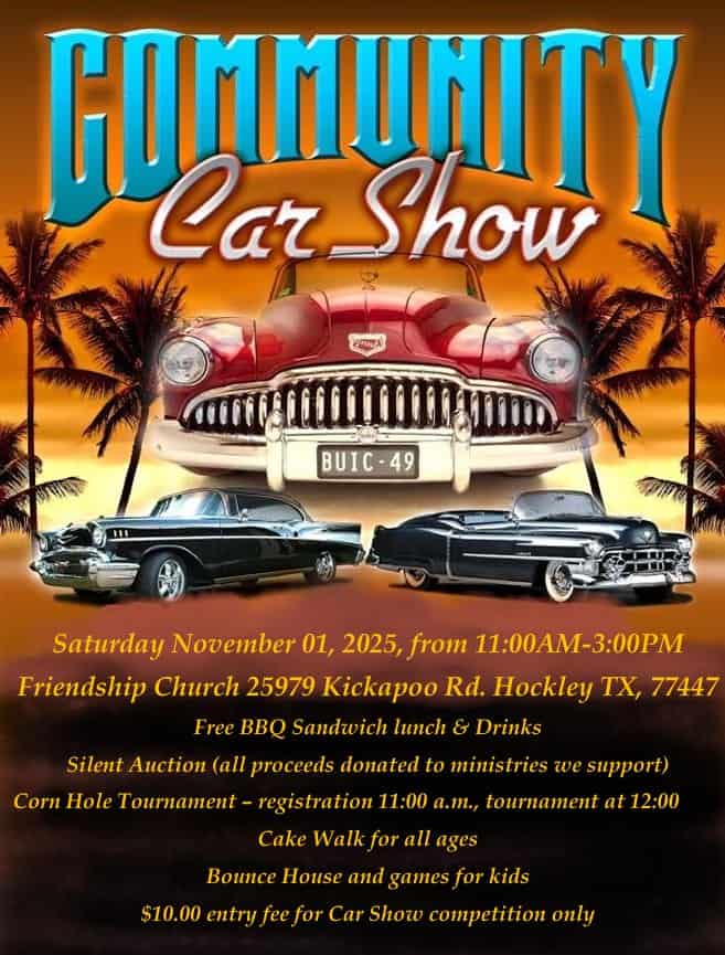 Community Car Show event at 25979 Kickapoo Rd in Hockley, TX on November 1, 2025